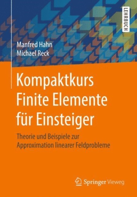 Michael Reck, Manfred Hahn - Kompaktkurs Finite Elemente für Einsteiger, E-bok