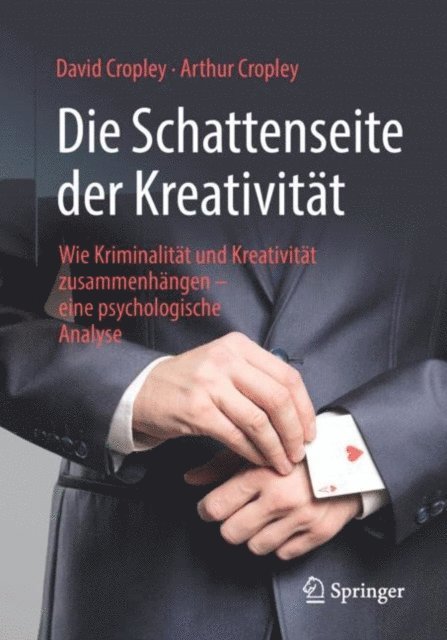 Arthur Cropley, David Cropley - Die Schattenseite der Kreativität, E-bok