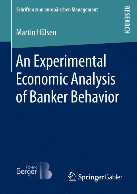Martin Hulsen - Experimental Economic Analysis of Banker Behavior, E-bok