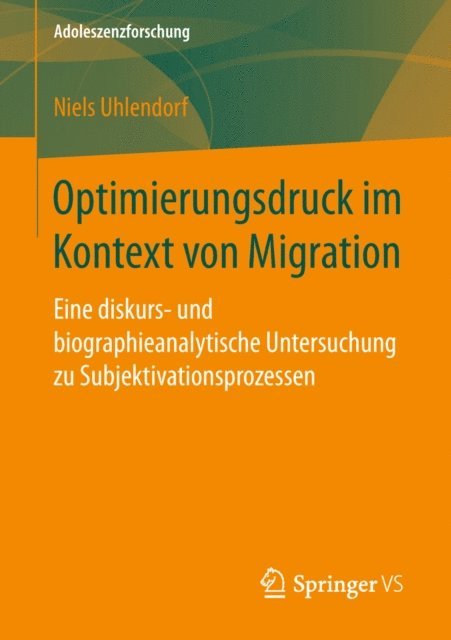 Niels Uhlendorf - Optimierungsdruck im Kontext von Migration, E-bok