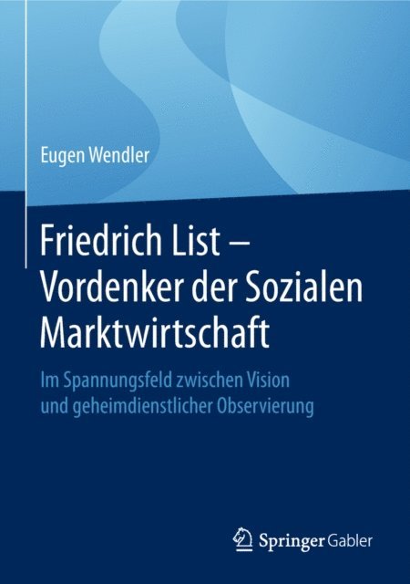 Eugen Wendler - Friedrich List - Vordenker der Sozialen Marktwirtschaft, E-bok