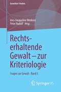 Rechtserhaltende Gewalt - zur Kriteriologie