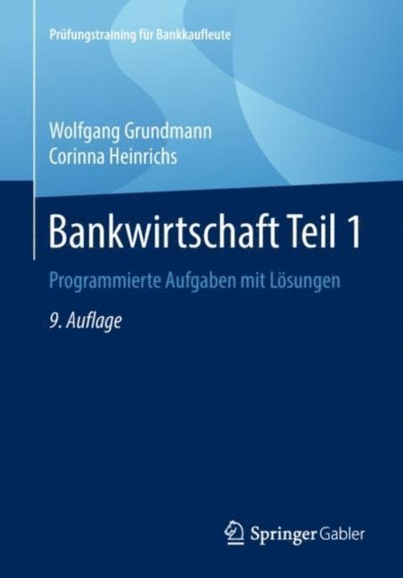 Corinna Heinrichs, Wolfgang Grundmann - Bankwirtschaft Teil 1, E-bok