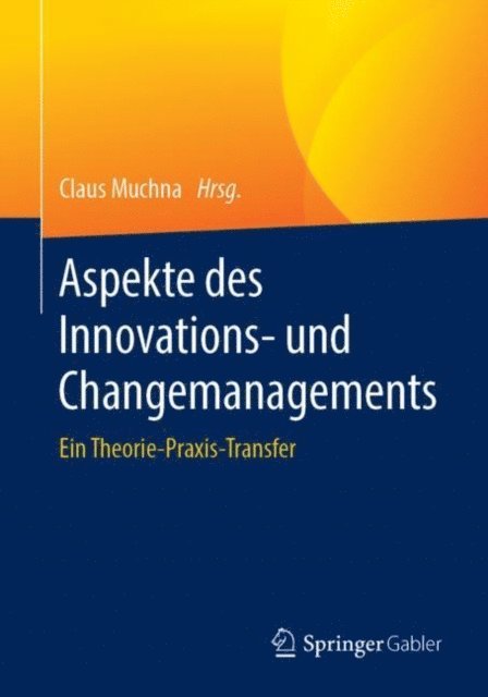 Claus Muchna - Aspekte des Innovations- und Changemanagements, E-bok