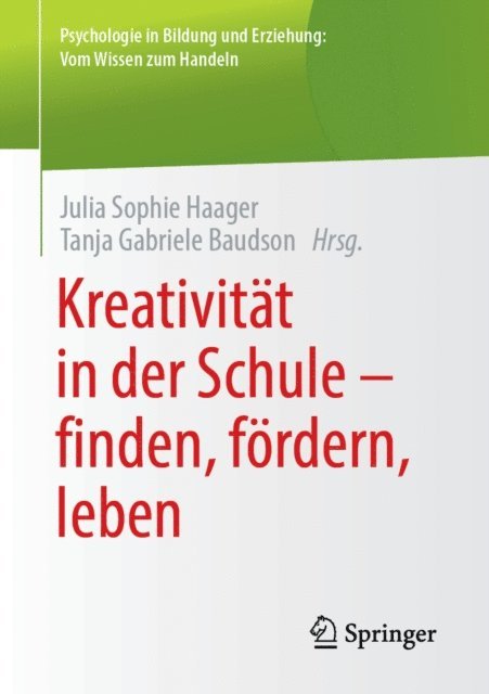 Tanja Gabriele Baudson, Julia Sophie Haager - Kreativität in der Schule - finden, fördern, leben, E-bok