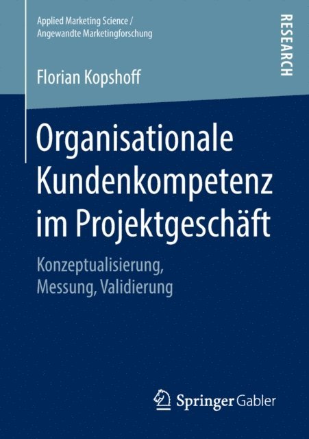 Florian Kopshoff - Organisationale Kundenkompetenz im Projektgeschäft, E-bok
