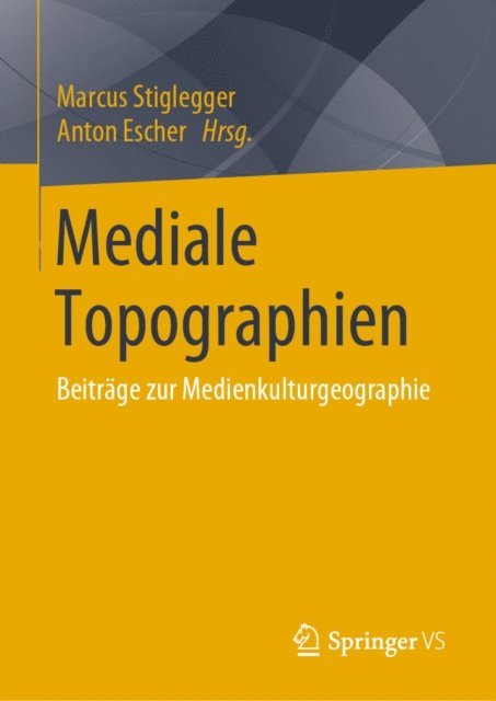 Anton Escher, Marcus Stiglegger - Mediale Topographien, E-bok