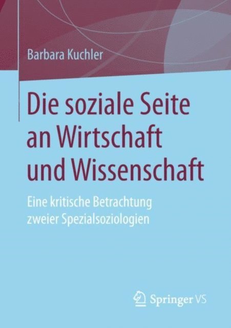 Barbara Kuchler - Die soziale Seite an Wirtschaft und Wissenschaft, E-bok