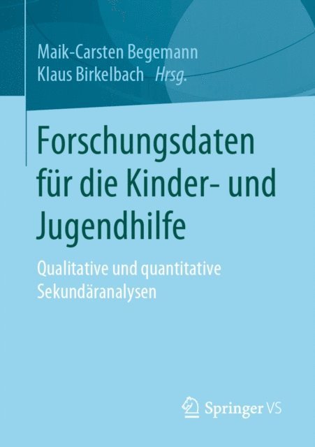 Klaus Birkelbach, Maik-Carsten Begemann - Forschungsdaten für die Kinder- und Jugendhilfe, E-bok