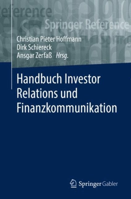 Ansgar Zerfa, Dirk Schiereck, Christian Pieter Hoffmann - Handbuch Investor Relations und Finanzkommunikation, E-bok