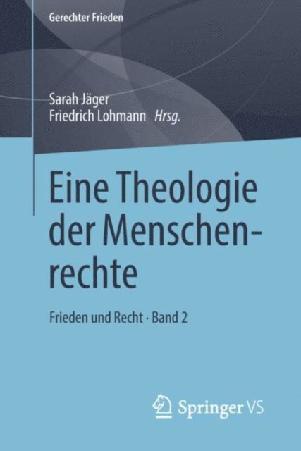 Friedrich Lohmann, Sarah Jager - Eine Theologie der Menschenrechte, E-bok