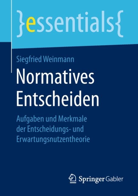 Siegfried Weinmann - Normatives Entscheiden, E-bok
