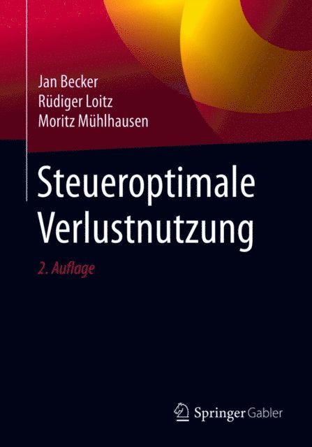 Moritz Muhlhausen, Rudiger Loitz, Jan Becker - Steueroptimale Verlustnutzung, E-bok
