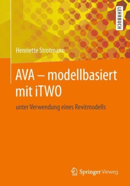 Henriette Strotmann - AVA – modellbasiert  mit iTWO, E-bok