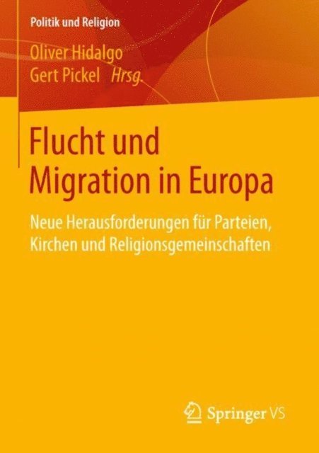 Gert Pickel, Oliver Hidalgo - Flucht und Migration in Europa, E-bok