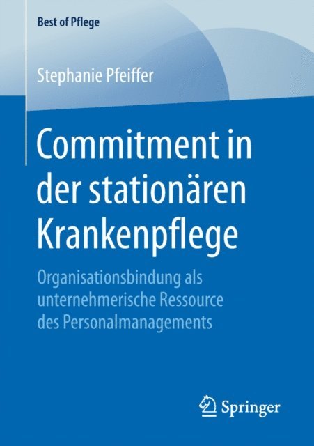 Stephanie Pfeiffer - Commitment in der stationären Krankenpflege, E-bok