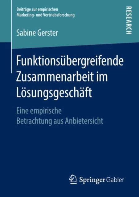 Sabine Gerster - Funktionsübergreifende Zusammenarbeit im Lösungsgeschäft, E-bok. Tillgänglighet: Lägg i varukorg