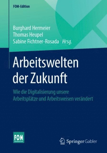 Sabine Fichtner-Rosada, Thomas Heupel, Burghard Hermeier - Arbeitswelten der Zukunft, E-bok