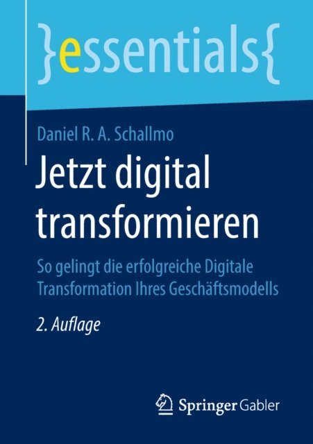Daniel R. A. Schallmo - Jetzt digital transformieren, E-bok