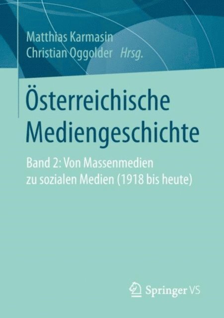 Christian Oggolder, Matthias Karmasin - Österreichische Mediengeschichte, E-bok