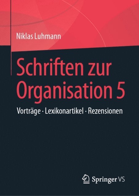 Niklas Luhmann, Ernst Lukas, Veronika Tacke - Schriften zur Organisation 5, E-bok