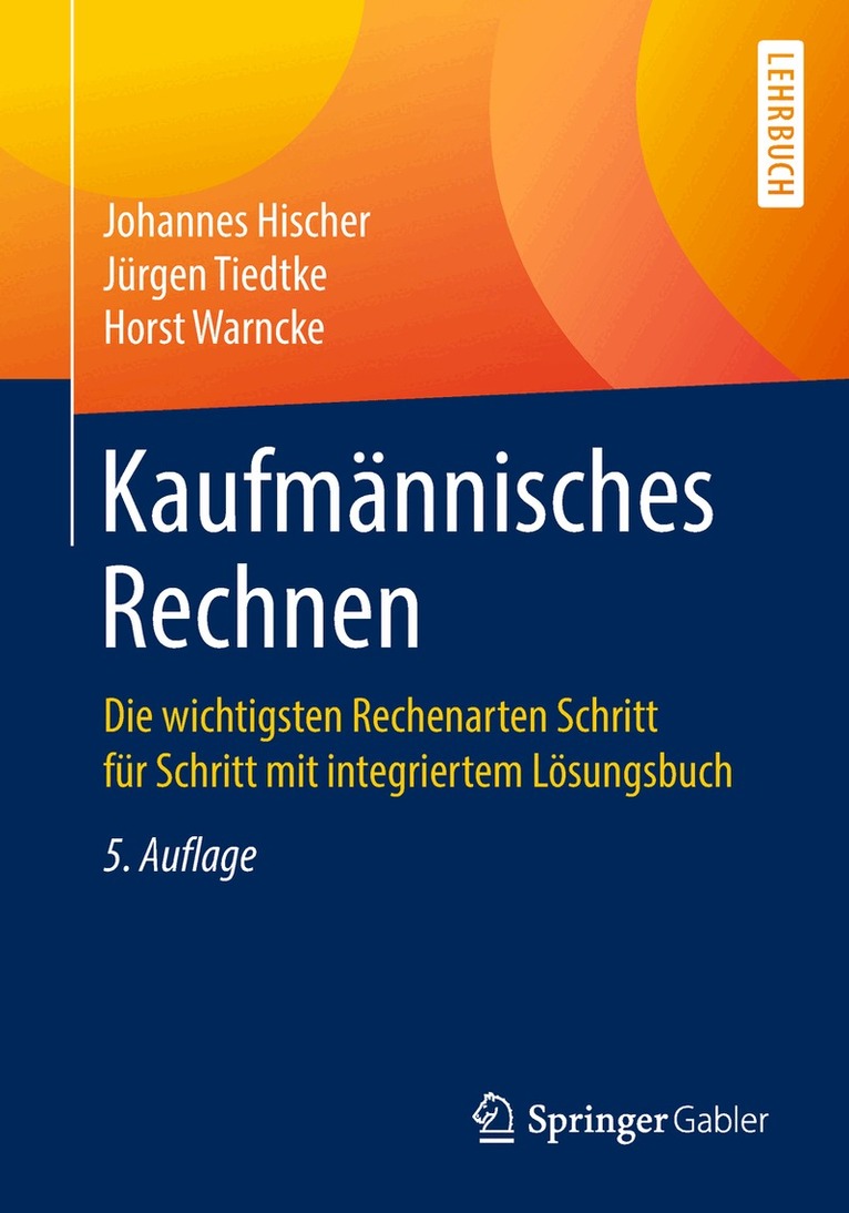 Johannes Hischer, Jürgen Tiedtke, Horst Warncke - Kaufmännisches Rechnen, Häftad. Tillgänglighet: Lägg i varukorg