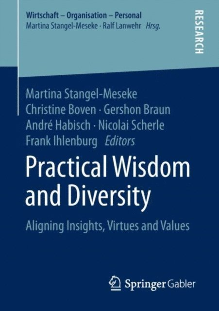 Frank Ihlenburg, Nicolai Scherle, Andre Habisch, Gershon Braun, Christine Boven, Martina Stangel-Meseke - Practical Wisdom and Diversity, E-bok