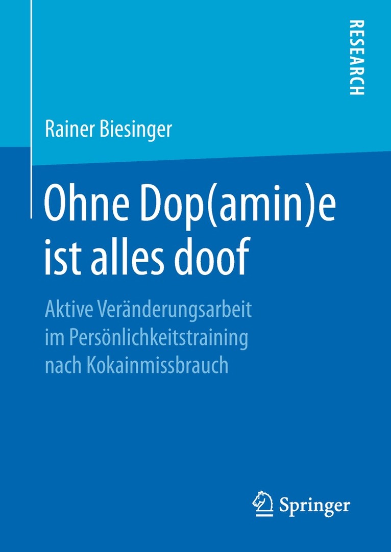 Rainer Biesinger - Ohne Dop(amin)e ist alles doof, Inbunden