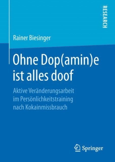 Rainer Biesinger - Ohne Dop(amin)e ist alles doof, E-bok