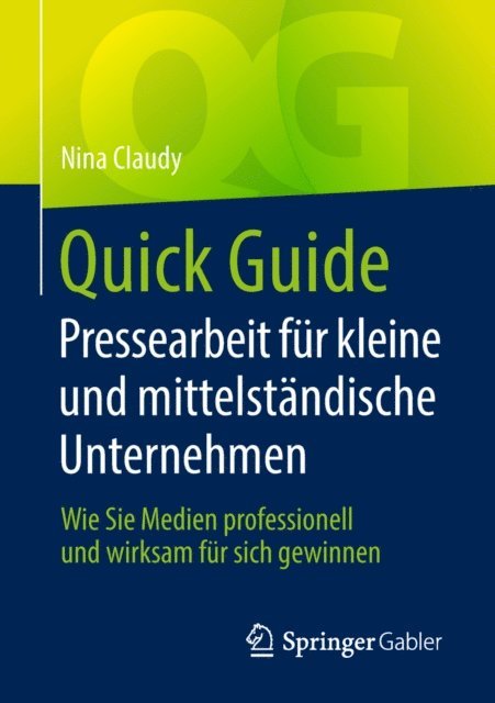 Nina Claudy - Quick Guide Pressearbeit für kleine und mittelständische Unternehmen, E-bok