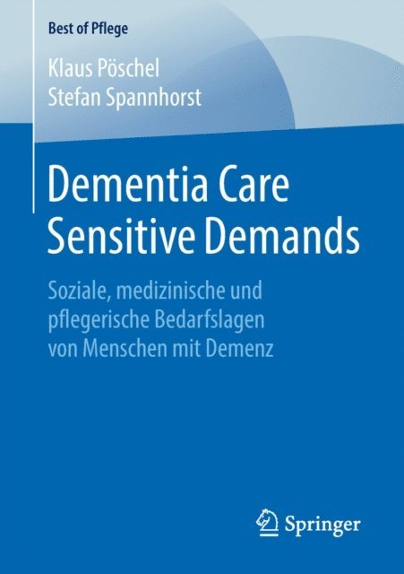 Stefan Spannhorst, Klaus Poschel - Dementia Care Sensitive Demands, E-bok