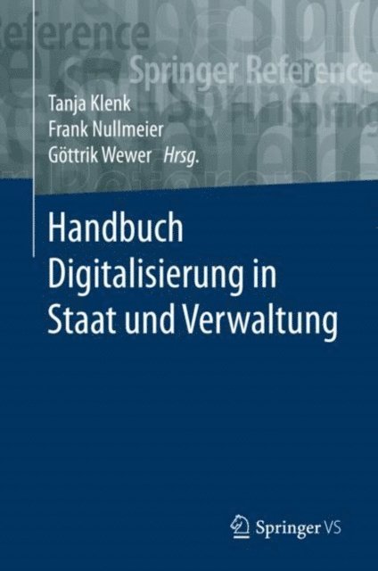 Gottrik Wewer, Frank Nullmeier, Tanja Klenk - Handbuch Digitalisierung in Staat und Verwaltung, E-bok