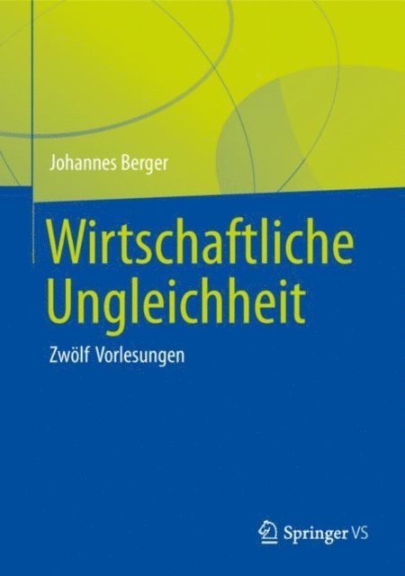 Johannes Berger - Wirtschaftliche Ungleichheit, E-bok