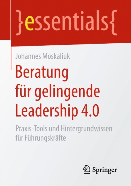 Johannes Moskaliuk - Beratung für gelingende Leadership 4.0, E-bok