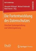 Die Fortentwicklung des Datenschutzes