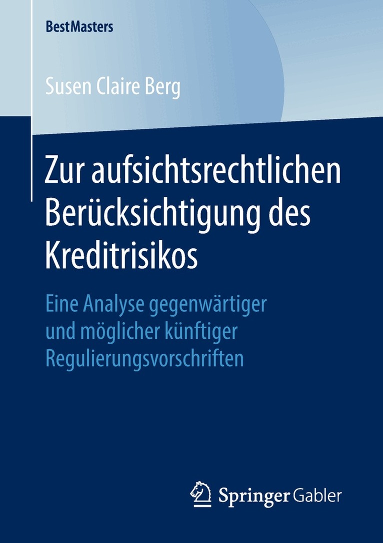 Susen Claire Berg - Zur aufsichtsrechtlichen Berücksichtigung des Kreditrisikos, Häftad