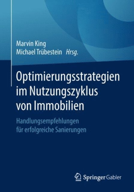 Michael Trubestein, Marvin King - Optimierungsstrategien im Nutzungszyklus von Immobilien, E-bok