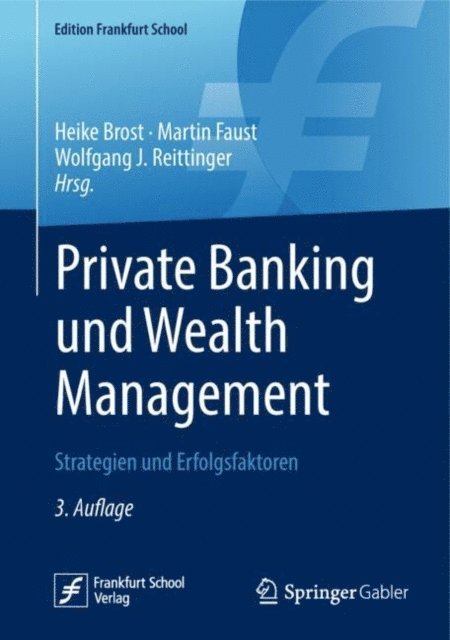 Wolfgang J. Reittinger, Martin Faust, Heike Brost - Private Banking und Wealth Management, E-bok