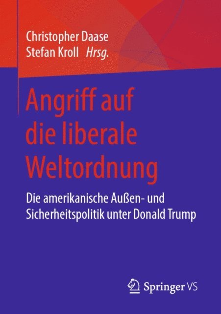 Stefan Kroll, Christopher Daase - Angriff auf die liberale Weltordnung, E-bok