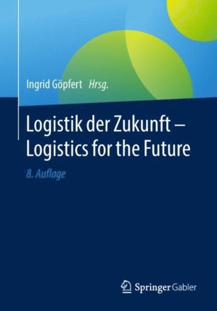 Ingrid Gopfert - Logistik der Zukunft - Logistics for the Future, E-bok