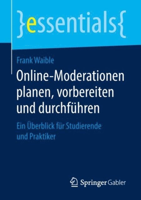 Frank Waible - Online-Moderationen planen, vorbereiten und durchführen, E-bok