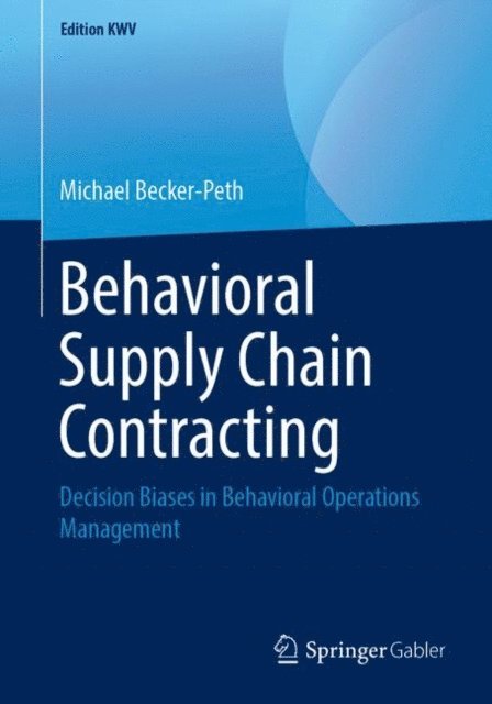 Michael Becker-Peth - Behavioral Supply Chain Contracting, E-bok