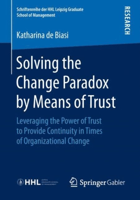 Katharina de Biasi - Solving the Change Paradox by Means of Trust, E-bok