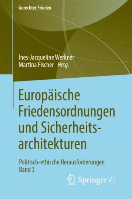 Martina Fischer, Ines-Jacqueline Werkner - Europäische Friedensordnungen und Sicherheitsarchitekturen, E-bok