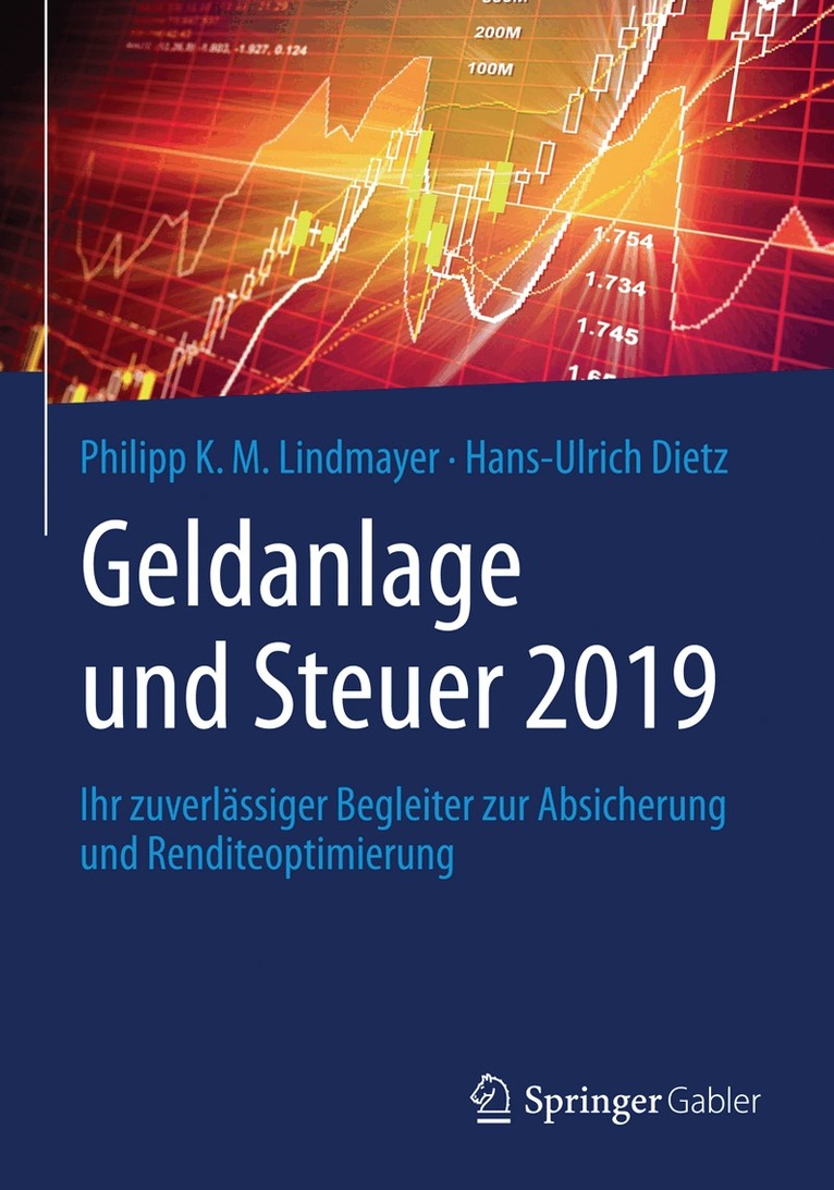 Philipp K. M. Lindmayer, Hans-Ulrich Dietz - Geldanlage und Steuer 2019, Inbunden. Tillgänglighet: Lägg i varukorg