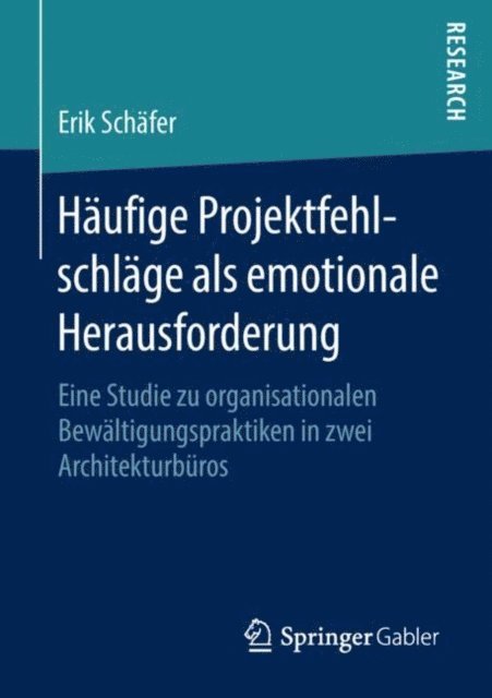 Erik Schafer - Häufige Projektfehlschläge als emotionale Herausforderung, E-bok