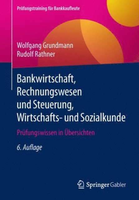 Rudolf Rathner, Wolfgang Grundmann - Bankwirtschaft, Rechnungswesen und Steuerung, Wirtschafts- und Sozialkunde, E-bok