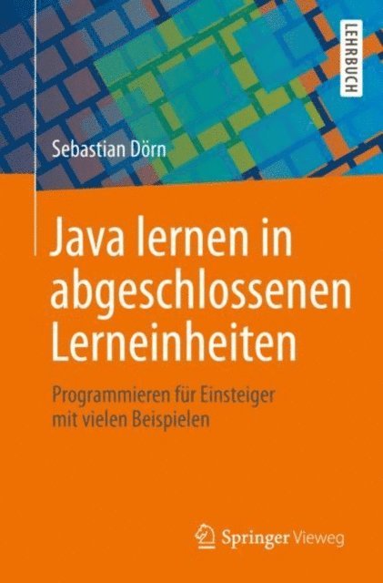 Sebastian Dorn - Java lernen in abgeschlossenen Lerneinheiten, E-bok