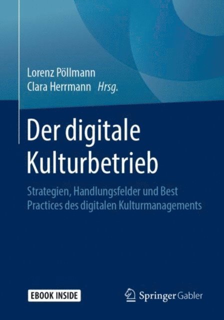 Clara Herrmann, Lorenz Pollmann - Der digitale Kulturbetrieb, E-bok
