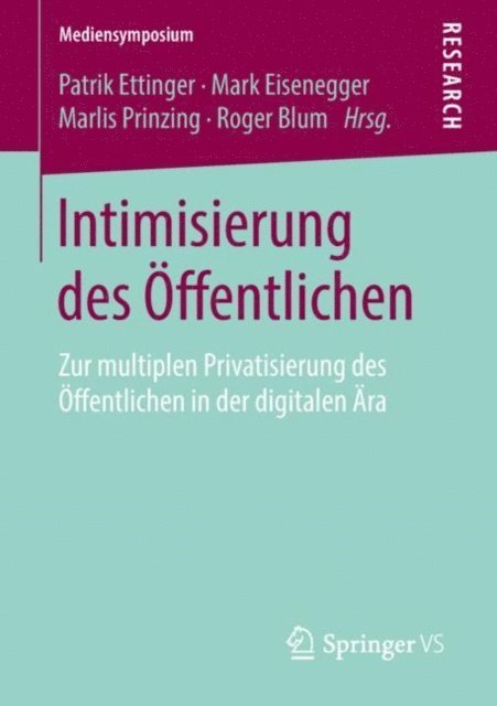 Roger Blum, Marlis Prinzing, Mark Eisenegger, Patrik Ettinger - Intimisierung des Öffentlichen, E-bok